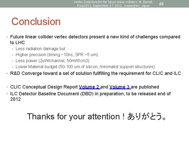 Vertex Detectors for the future linear colliders, M. Benoit, Pixel 2012, September 2 -7