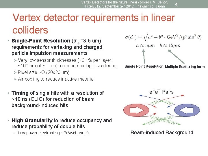 Vertex Detectors for the future linear colliders, M. Benoit, Pixel 2012, September 2 -7