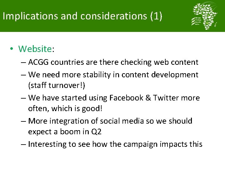 Implications and considerations (1) • Website: – ACGG countries are there checking web content