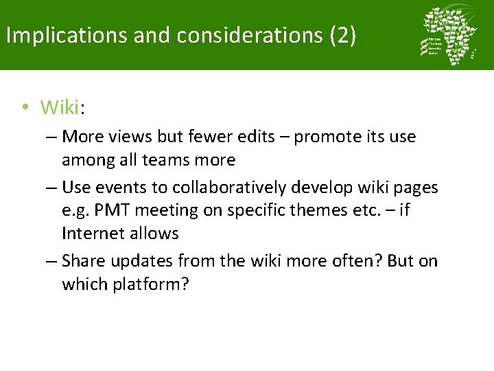 Implications and considerations (2) • Wiki: – More views but fewer edits – promote