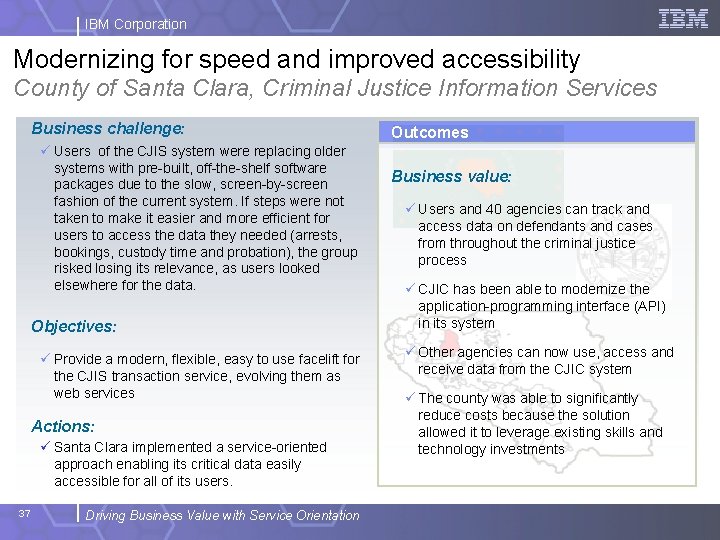 IBM Corporation Modernizing for speed and improved accessibility County of Santa Clara, Criminal Justice