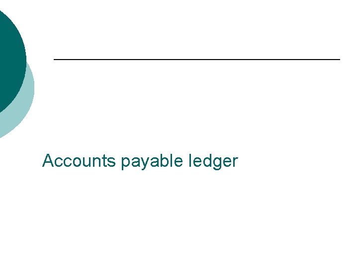 Accounts payable ledger 