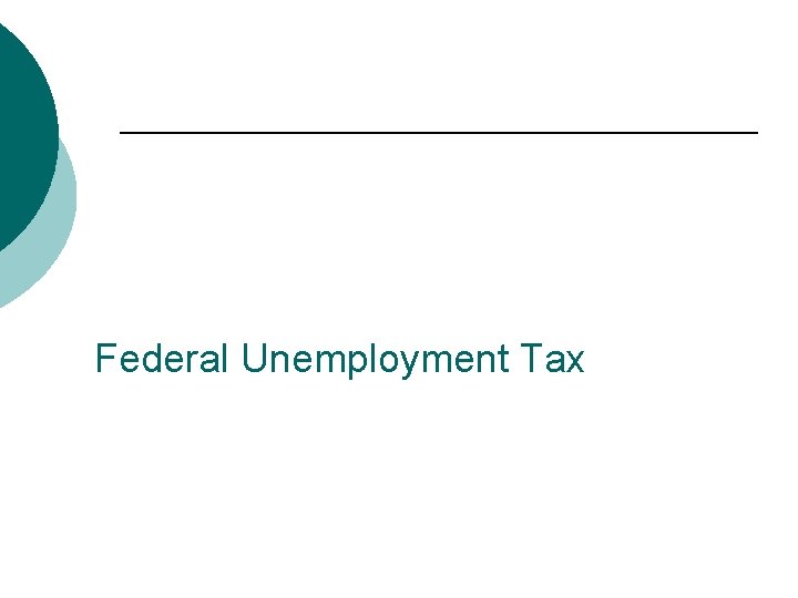 Federal Unemployment Tax 