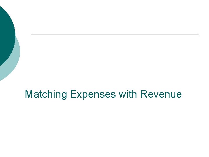 Matching Expenses with Revenue 