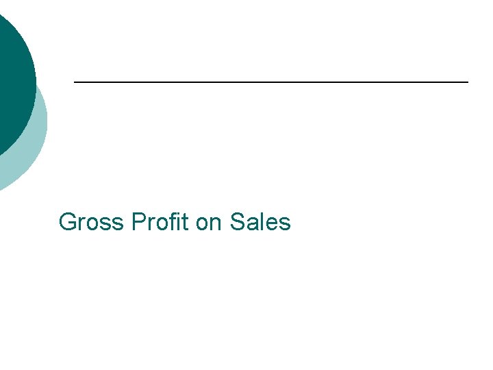 Gross Profit on Sales 