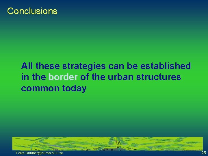Conclusions All these strategies can be established in the border of the urban structures