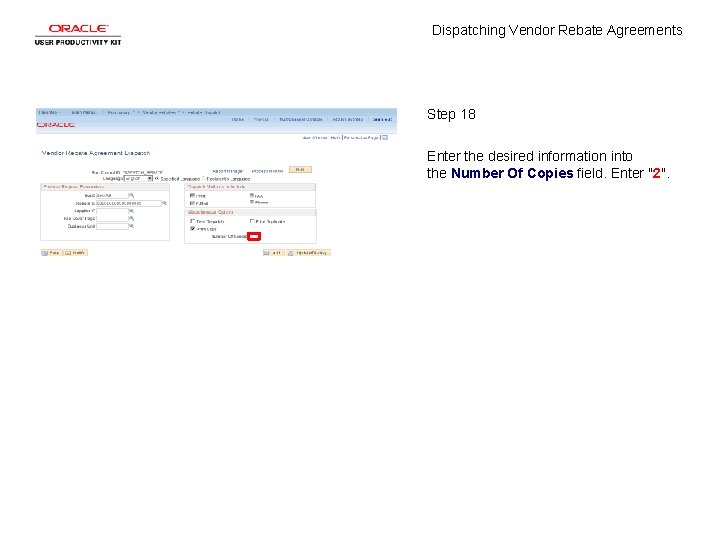 Dispatching Vendor Rebate Agreements Step 18 Enter the desired information into the Number Of