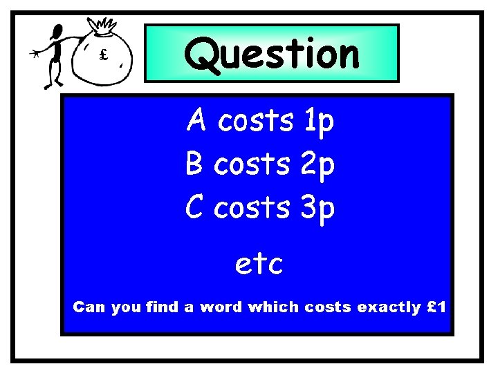 £ Question £ Question
