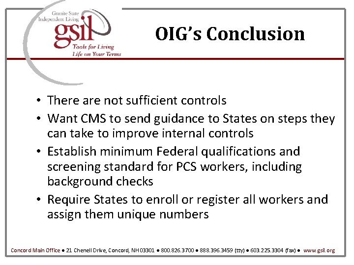 OIG’s Conclusion • There are not sufficient controls • Want CMS to send guidance