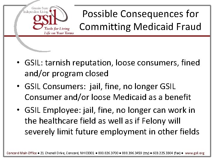 Possible Consequences for Committing Medicaid Fraud • GSIL: tarnish reputation, loose consumers, fined and/or