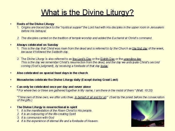 What is the Divine Liturgy? • Roots of the Divine Liturgy 1. Origins are