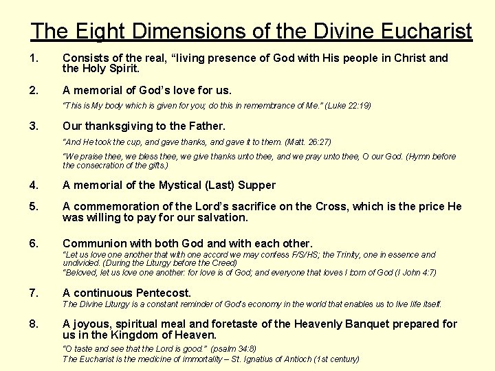 The Eight Dimensions of the Divine Eucharist 1. Consists of the real, “living presence