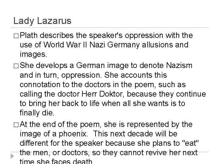 Lady Lazarus � Plath describes the speaker's oppression with the use of World War