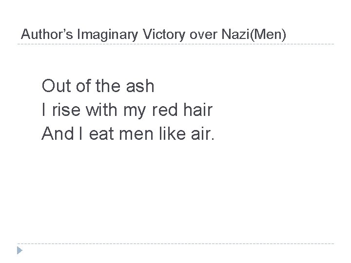 Author’s Imaginary Victory over Nazi(Men) Out of the ash I rise with my red