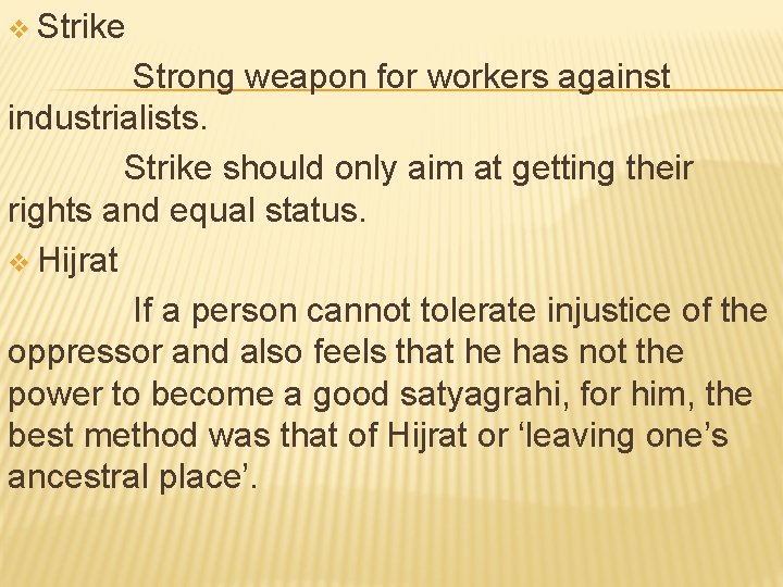 v Strike Strong weapon for workers against industrialists. Strike should only aim at getting