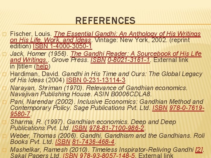 REFERENCES � � � � Fischer, Louis. The Essential Gandhi: An Anthology of His