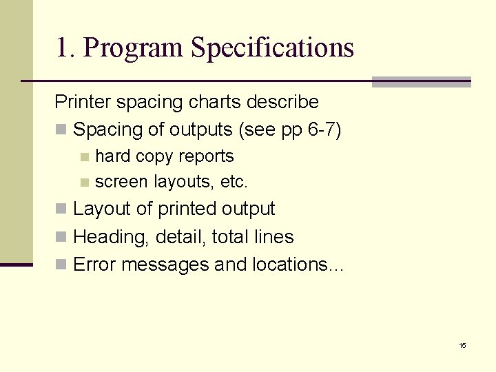 1. Program Specifications Printer spacing charts describe n Spacing of outputs (see pp 6 1. Program Specifications Printer spacing charts describe n Spacing of outputs (see pp 6