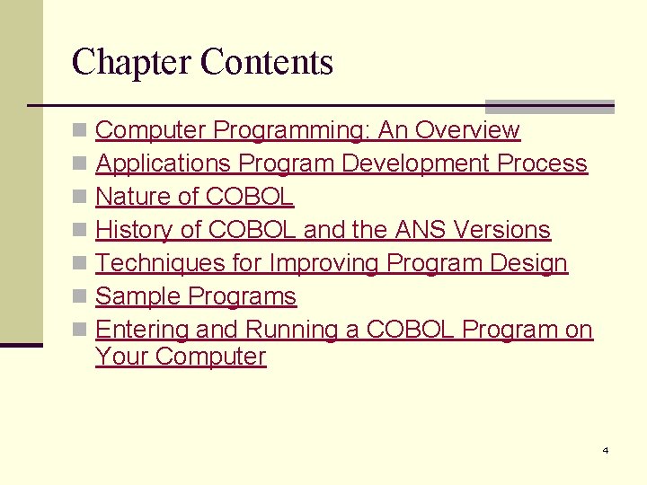 Chapter Contents n n n n Computer Programming: An Overview Applications Program Development Process Chapter Contents n n n n Computer Programming: An Overview Applications Program Development Process