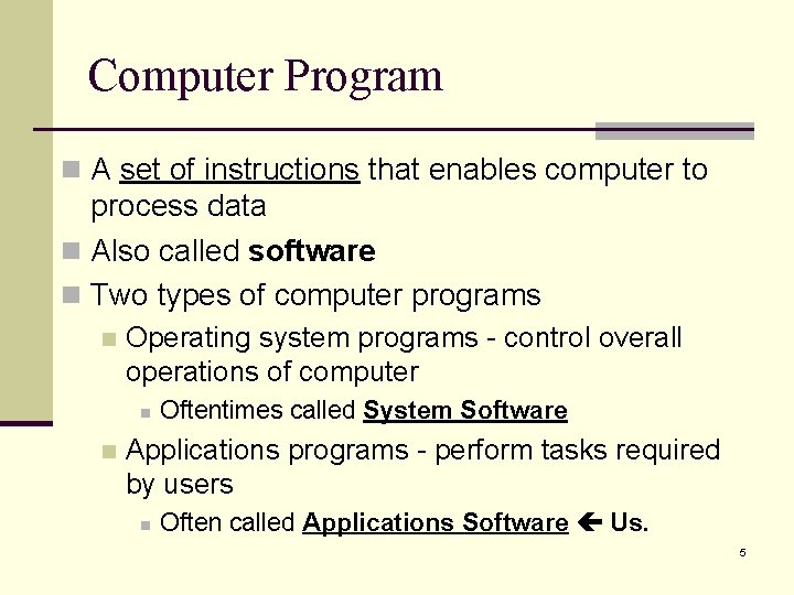 Computer Program n A set of instructions that enables computer to process data n Computer Program n A set of instructions that enables computer to process data n
