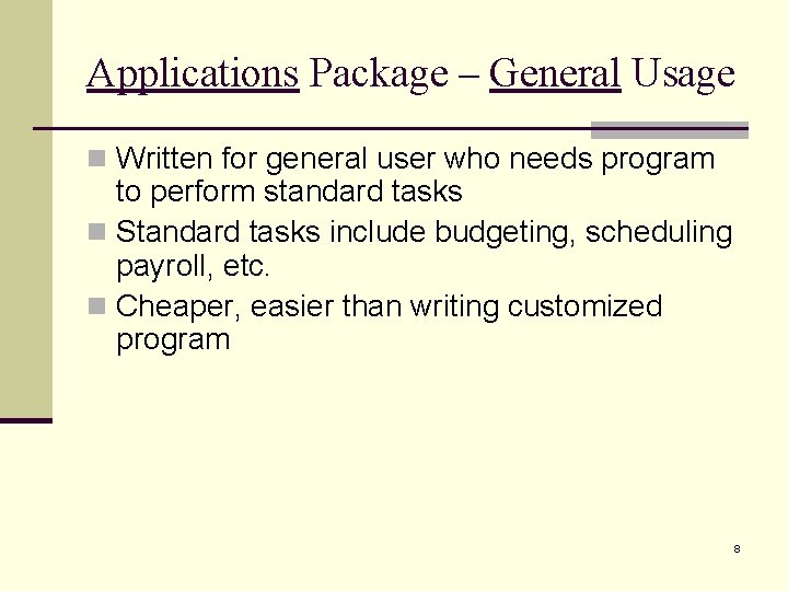 Applications Package – General Usage n Written for general user who needs program to Applications Package – General Usage n Written for general user who needs program to