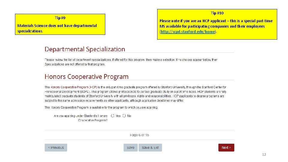 Tip #9 Materials Science does not have departmental specializations. Tip #10 Please note if