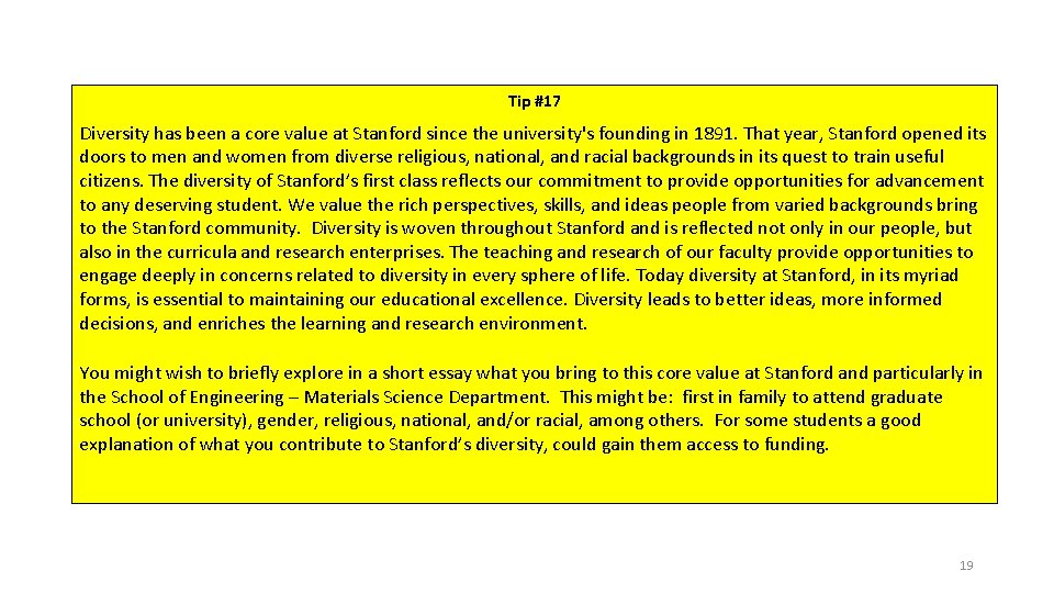 Tip #17 Diversity has been a core value at Stanford since the university's founding