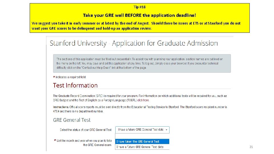 Tip #18 Take your GRE well BEFORE the application deadline! We suggest you take