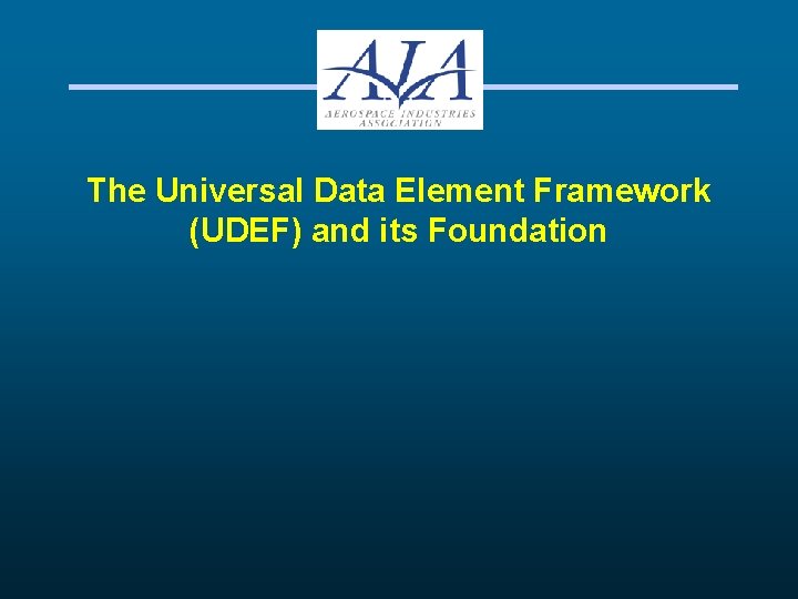 The Universal Data Element Framework (UDEF) and its Foundation 