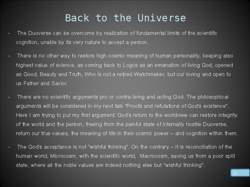 Back to the Universe - The Duoverse can be overcome by realization of fundamental