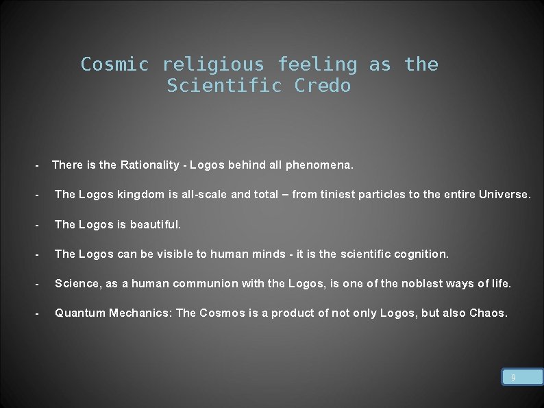 Cosmic religious feeling as the Scientific Credo - There is the Rationality - Logos