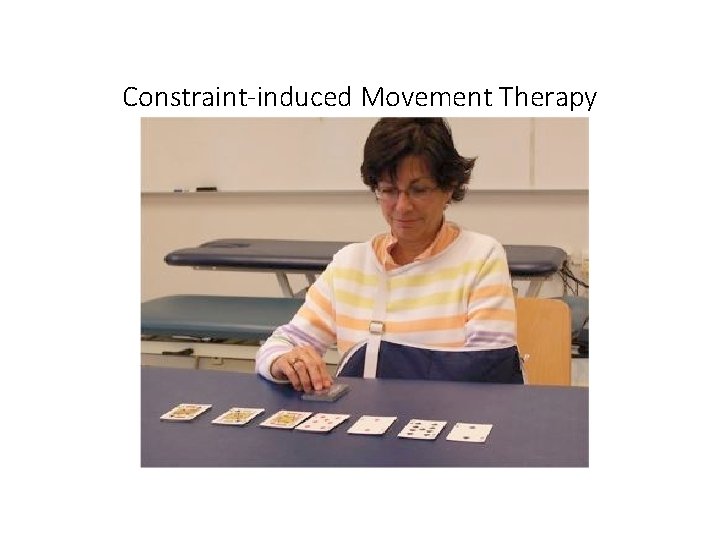 Constraint-induced Movement Therapy 