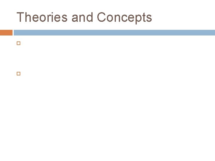 Theories and Concepts 