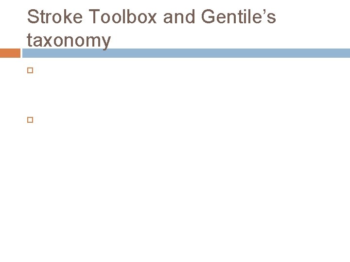 Stroke Toolbox and Gentile’s taxonomy 