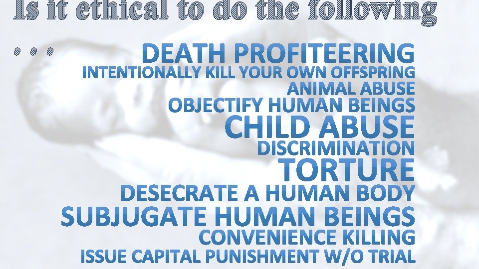 Is it ethical to do the following. . . 