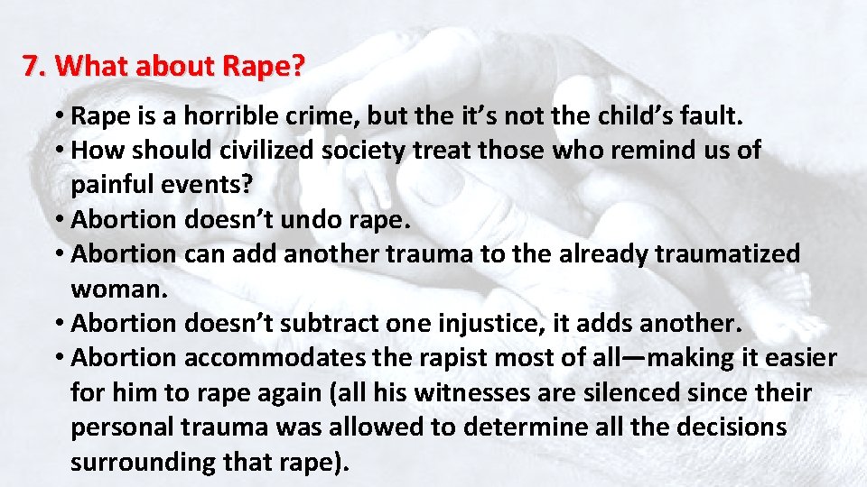 7. What about Rape? • Rape is a horrible crime, but the it’s not