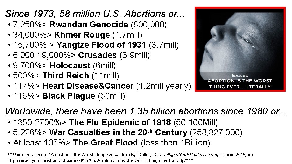 Since 1973, 58 million U. S. Abortions or. . . • 7, 250%> Rwandan