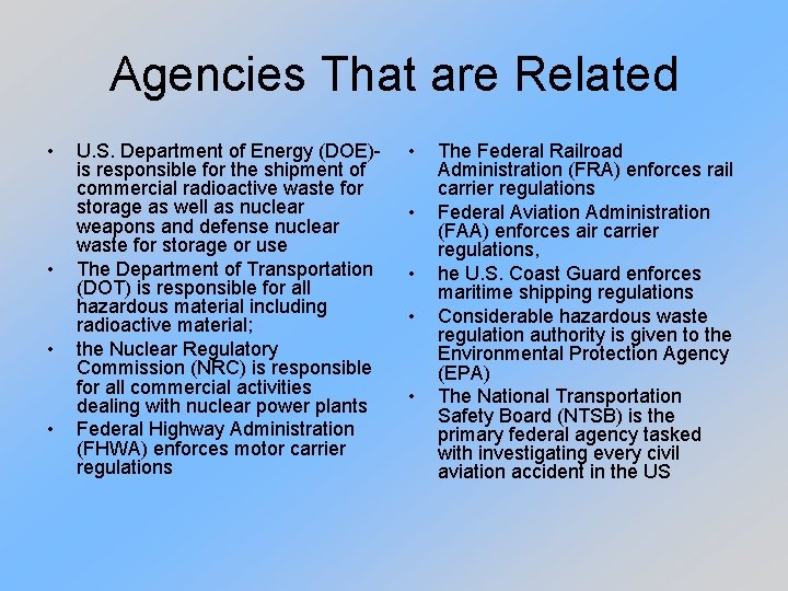 Agencies That are Related • • U. S. Department of Energy (DOE)is responsible for Agencies That are Related • • U. S. Department of Energy (DOE)is responsible for