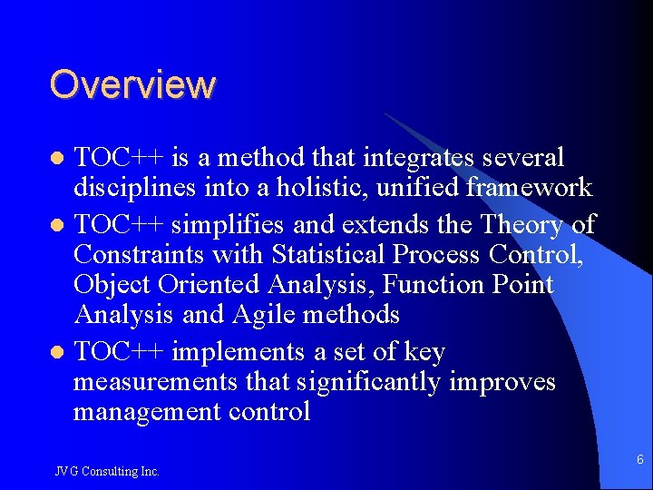 Overview TOC++ is a method that integrates several disciplines into a holistic, unified framework
