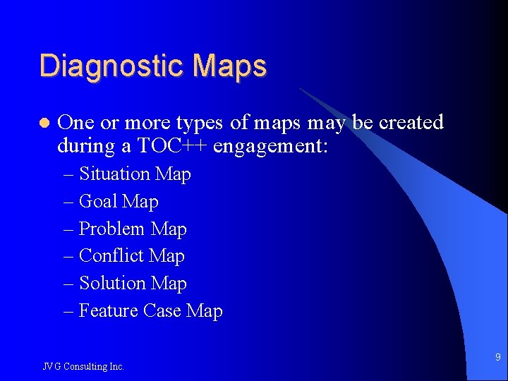 Diagnostic Maps One or more types of maps may be created during a TOC++