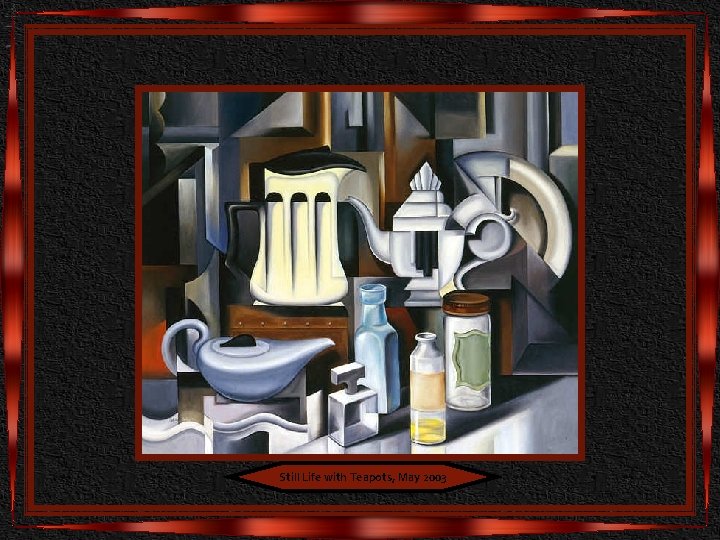 Still Life with Teapots, May 2003 