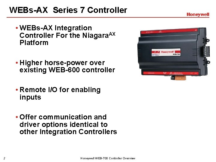 WEBs-AX Series 7 Controller • WEBs-AX Integration Controller For the Niagara. AX Platform •