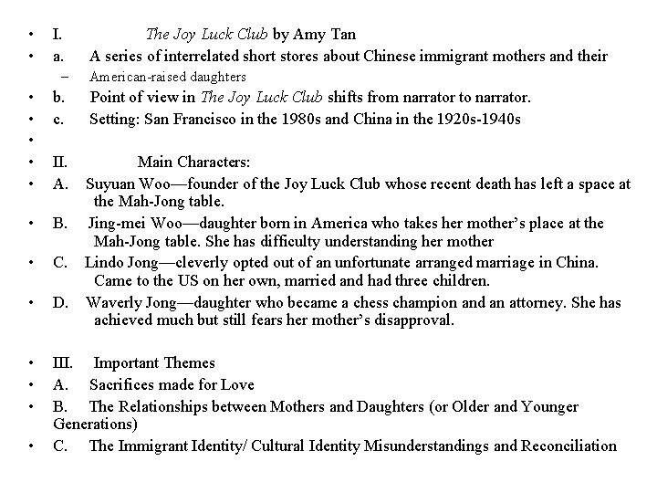  • • I. The Joy Luck Club by Amy Tan a. A series