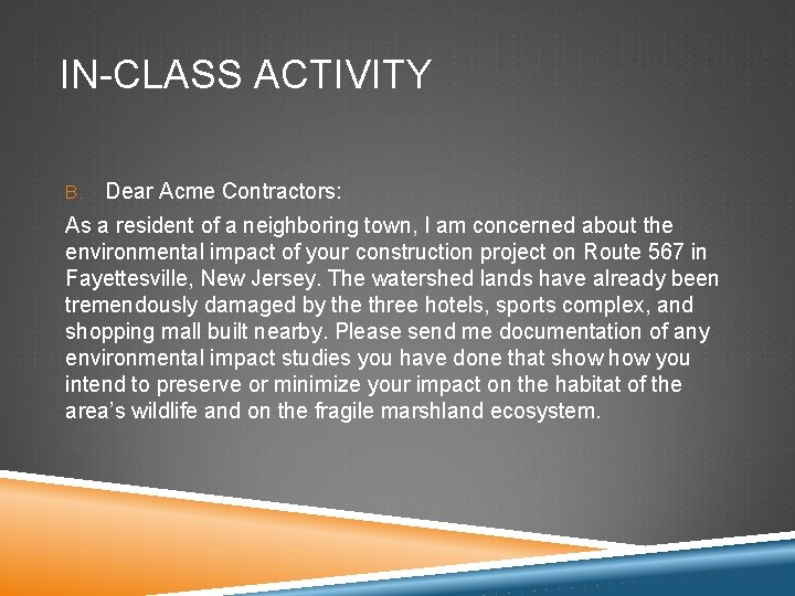 IN-CLASS ACTIVITY B. Dear Acme Contractors: As a resident of a neighboring town, I