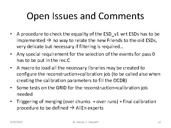 Open Issues and Comments • A procedure to check the equality of the ESD_v