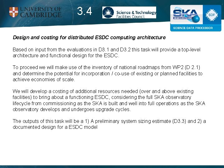 3. 4 Design and costing for distributed ESDC computing architecture Based on input from