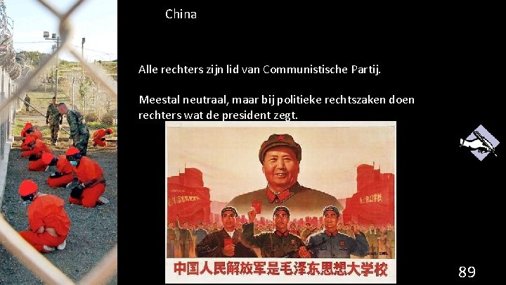 China Alle rechters zijn lid van Communistische Partij. Meestal neutraal, maar bij politieke rechtszaken