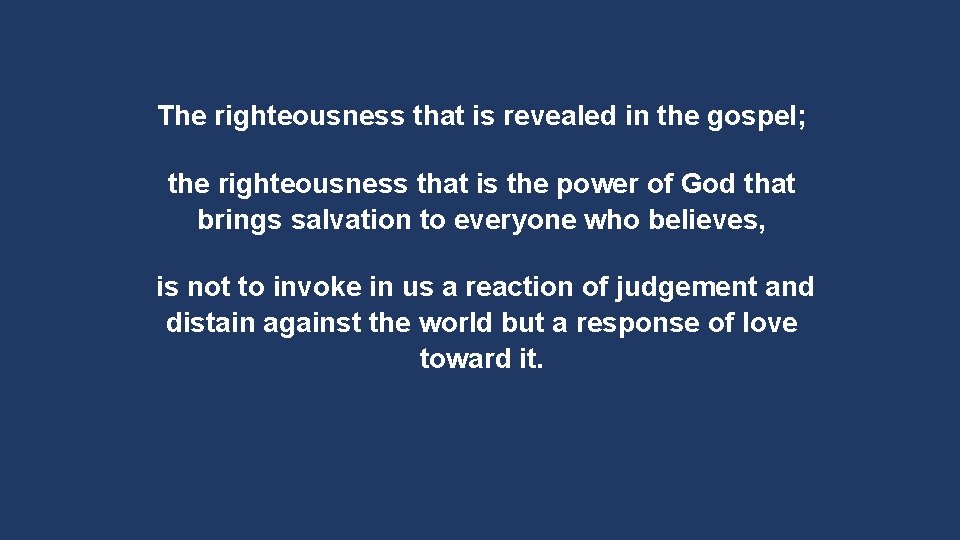 The righteousness that is revealed in the gospel; the righteousness that is the power