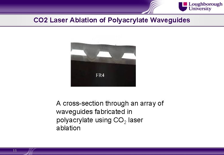 CO 2 Laser Ablation of Polyacrylate Waveguides A cross-section through an array of waveguides