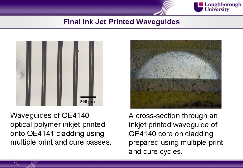 Final Ink Jet Printed Waveguides of OE 4140 optical polymer inkjet printed onto OE