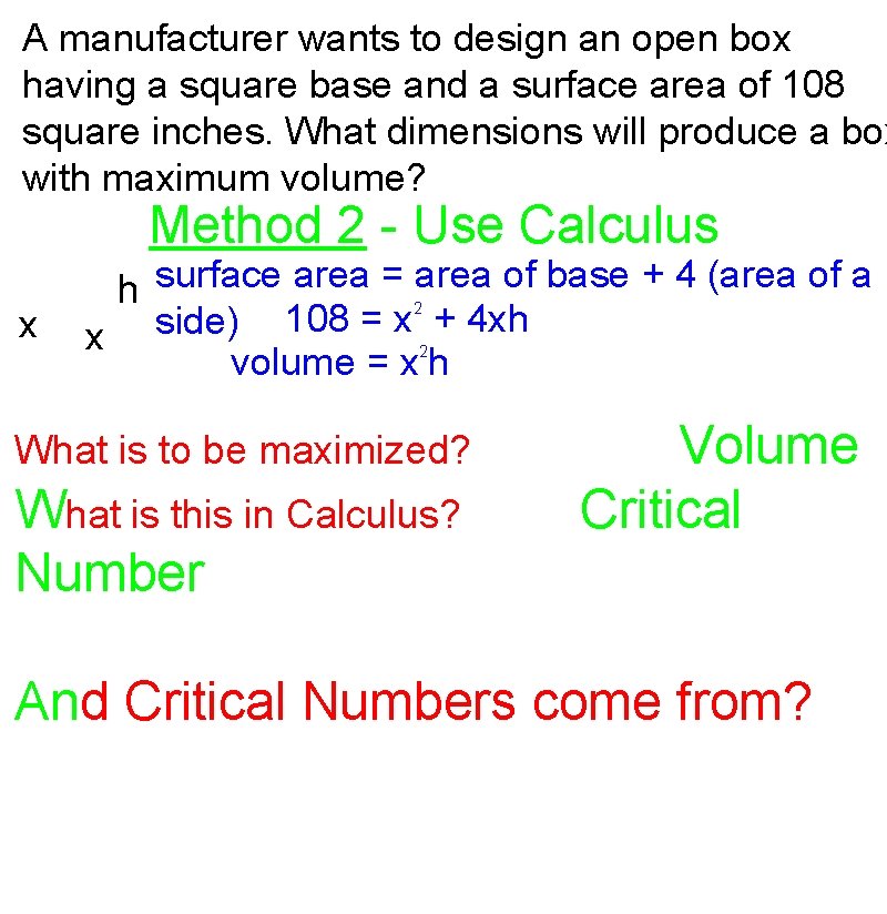 A manufacturer wants to design an open box having a square base and a